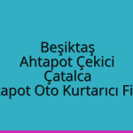 Beşiktaş Ahtapot Çekici – Çatalca Ahtapot Oto Kurtarıcı Fiyatı