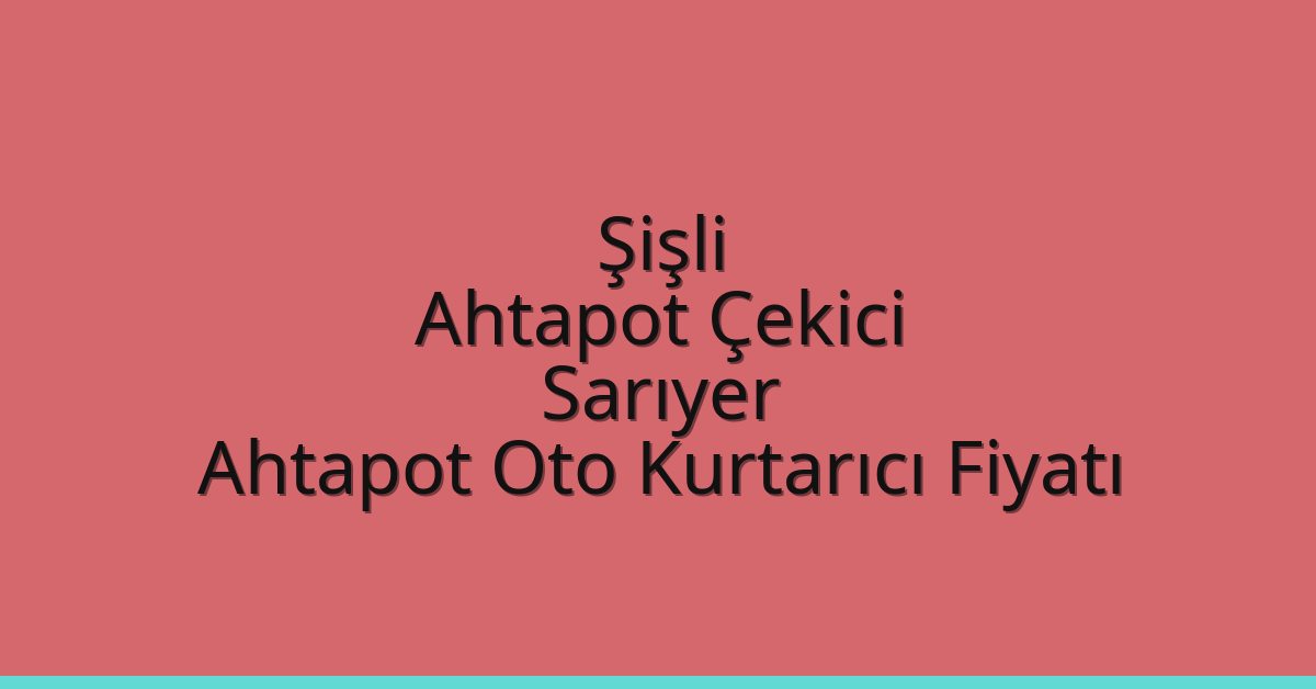 Şişli Ahtapot Çekici - Sarıyer Ahtapot Oto Kurtarıcı Fiyatı Şişli Ahtapot Çekici – Sarıyer Ahtapot Oto Kurtarıcı Fiyatı