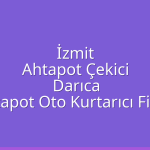 İzmit Ahtapot Çekici – Darıca Ahtapot Oto Kurtarıcı Fiyatı