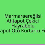 Marmaraereğlisi Ahtapot Çekici – Hayrabolu Ahtapot Oto Kurtarıcı Fiyatı