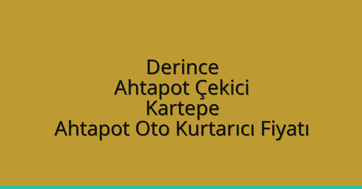 Derince Ahtapot Çekici – Kartepe Ahtapot Oto Kurtarıcı Fiyatı