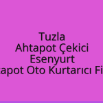 Tuzla Ahtapot Çekici – Esenyurt Ahtapot Oto Kurtarıcı Fiyatı
